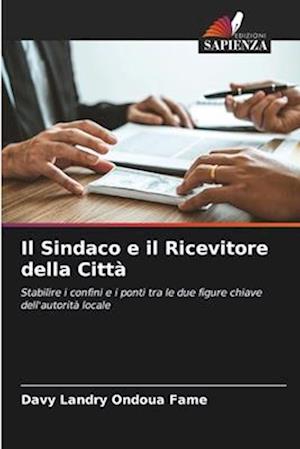 Il Sindaco e il Ricevitore della Città