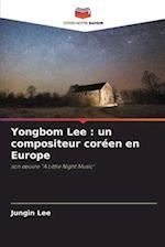 Yongbom Lee : un compositeur coréen en Europe