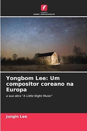 Yongbom Lee: Um compositor coreano na Europa