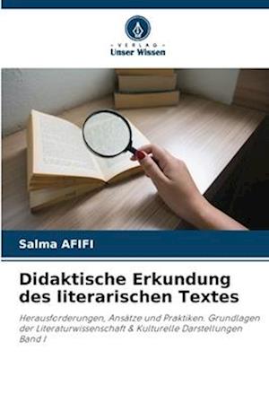 Didaktische Erkundung des literarischen Textes