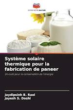 Système solaire thermique pour la fabrication de paneer