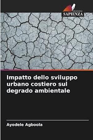 Impatto dello sviluppo urbano costiero sul degrado ambientale