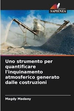 Uno strumento per quantificare l'inquinamento atmosferico generato dalle costruzioni