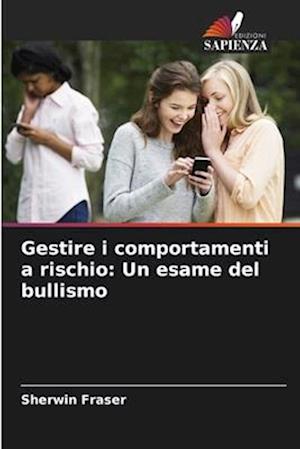 Gestire i comportamenti a rischio: Un esame del bullismo