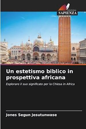 Un estetismo biblico in prospettiva africana