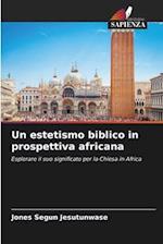 Un estetismo biblico in prospettiva africana