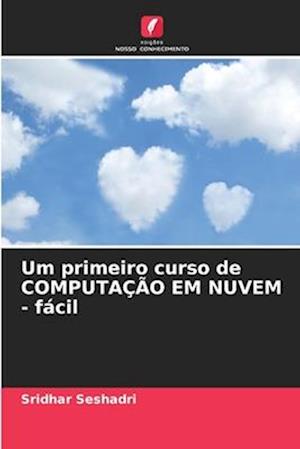 Um primeiro curso de COMPUTAÇÃO EM NUVEM - fácil