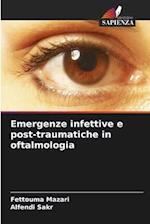 Emergenze infettive e post-traumatiche in oftalmologia