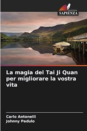 La magia del Tai Ji Quan per migliorare la vostra vita