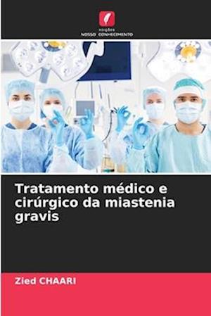 Tratamento médico e cirúrgico da miastenia gravis