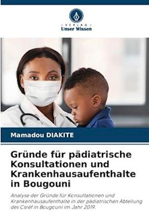 Gründe für pädiatrische Konsultationen und Krankenhausaufenthalte in Bougouni