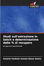 Studi sull'estrazione in batch e determinazione della % di recupero