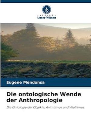 Die ontologische Wende der Anthropologie