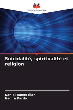 Suicidalité, spiritualité et religion