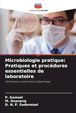 Microbiologie pratique: Pratiques et procédures essentielles de laboratoire