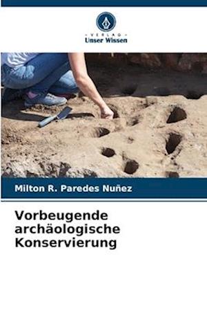 Vorbeugende archäologische Konservierung