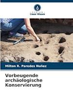 Vorbeugende archäologische Konservierung