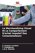 Le Merchandising Visuel Et Le Comportement D'achat Impulsif Des Consommateurs