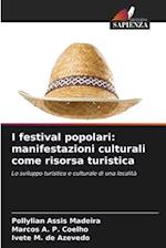 I festival popolari: manifestazioni culturali come risorsa turistica