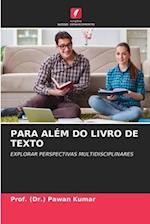 PARA ALÉM DO LIVRO DE TEXTO