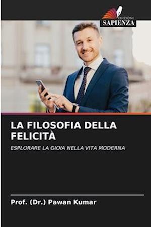 LA FILOSOFIA DELLA FELICITÀ