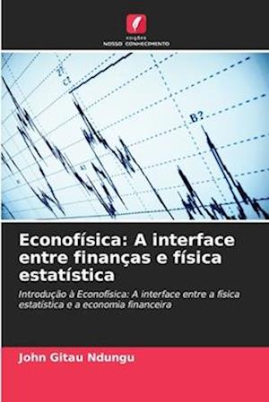 Econofísica: A interface entre finanças e física estatística