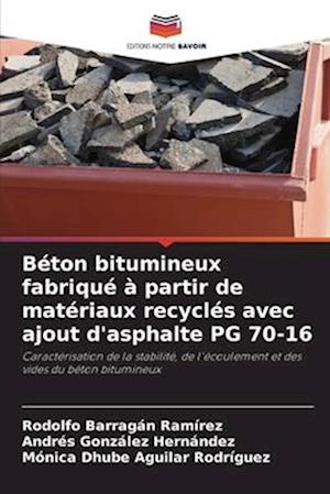 Béton bitumineux fabriqué à partir de matériaux recyclés avec ajout d'asphalte PG 70-16