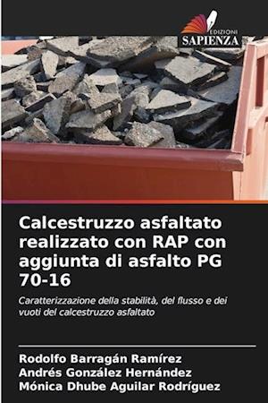 Calcestruzzo asfaltato realizzato con RAP con aggiunta di asfalto PG 70-16