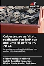 Calcestruzzo asfaltato realizzato con RAP con aggiunta di asfalto PG 70-16