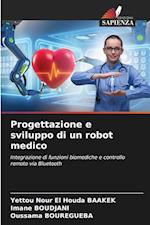 Progettazione e sviluppo di un robot medico