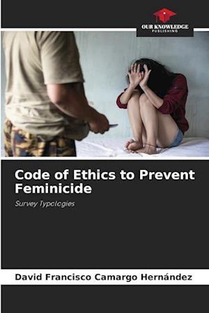 Code of Ethics to Prevent Feminicide