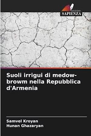 Suoli irrigui di medow-browm nella Repubblica d'Armenia