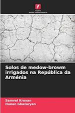 Solos de medow-browm irrigados na República da Arménia