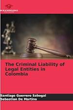 The Criminal Liability of Legal Entities in Colombia