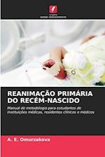 REANIMAÇÃO PRIMÁRIA DO RECÉM-NASCIDO