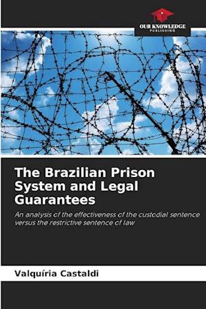 The Brazilian Prison System and Legal Guarantees