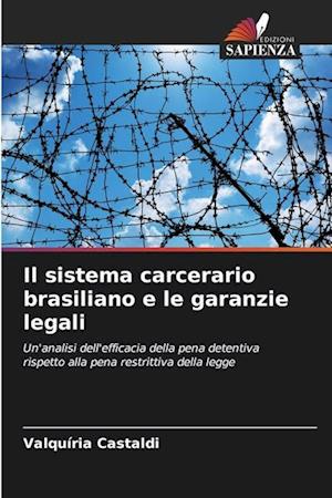 Il sistema carcerario brasiliano e le garanzie legali