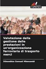 Valutazione della gestione delle prestazioni in un'organizzazione ferroviaria di trasporto merci