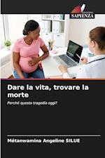 Dare la vita, trovare la morte