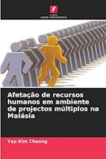 Afetação de recursos humanos em ambiente de projectos múltiplos na Malásia