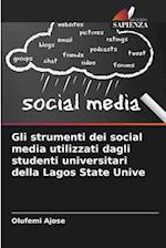 Gli strumenti dei social media utilizzati dagli studenti universitari della Lagos State Unive