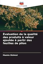 Évaluation de la qualité des produits à valeur ajoutée à partir des feuilles de pilon