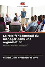 Le rôle fondamental du manager dans une organisation