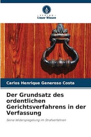 Der Grundsatz des ordentlichen Gerichtsverfahrens in der Verfassung