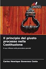 Il principio del giusto processo nella Costituzione