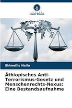 Äthiopisches Anti-Terrorismus-Gesetz und Menschenrechts-Nexus: Eine Bestandsaufnahme