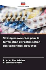 Stratégies avancées pour la formulation et l'optimisation des comprimés bicouches