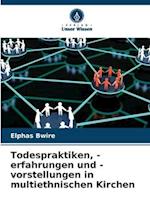 Todespraktiken, -erfahrungen und -vorstellungen in multiethnischen Kirchen