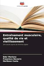 Entraînement musculaire, qualité de vie et vieillissement