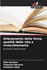 Allenamento della forza, qualità della vita e invecchiamento